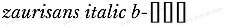 zaurisans italic b字体转换